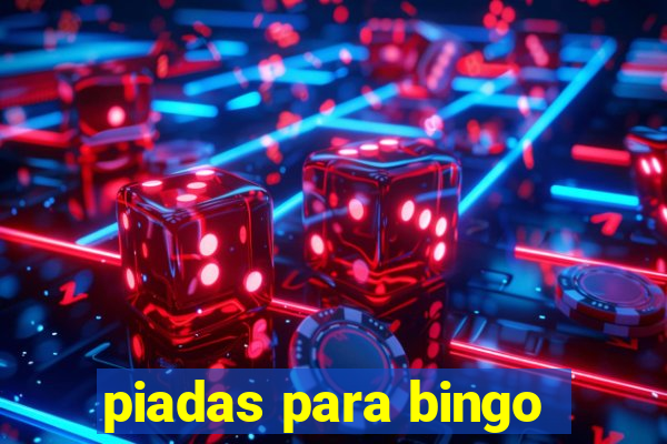 piadas para bingo